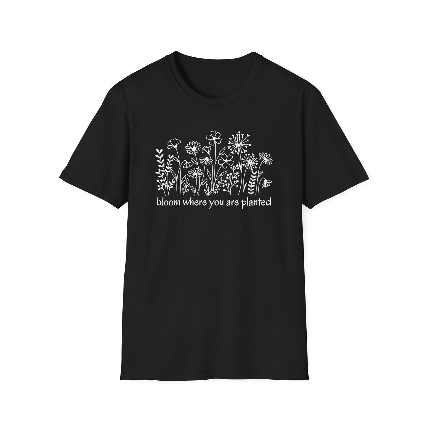 Bloom Where You Are Planted T-Shirt