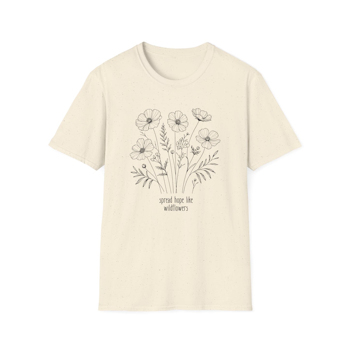 Spread Hope Like Wildflowers T-Shirt