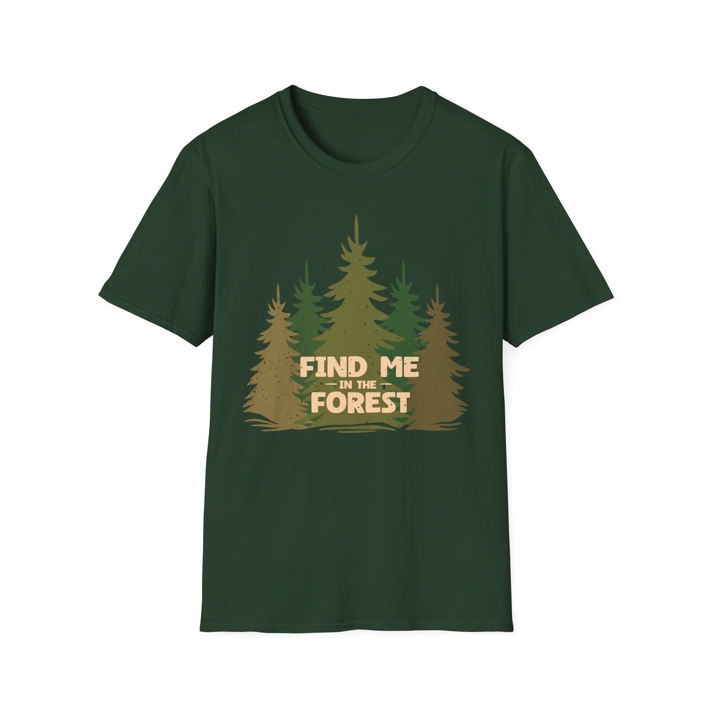 Find me in the Forest T-Shirt