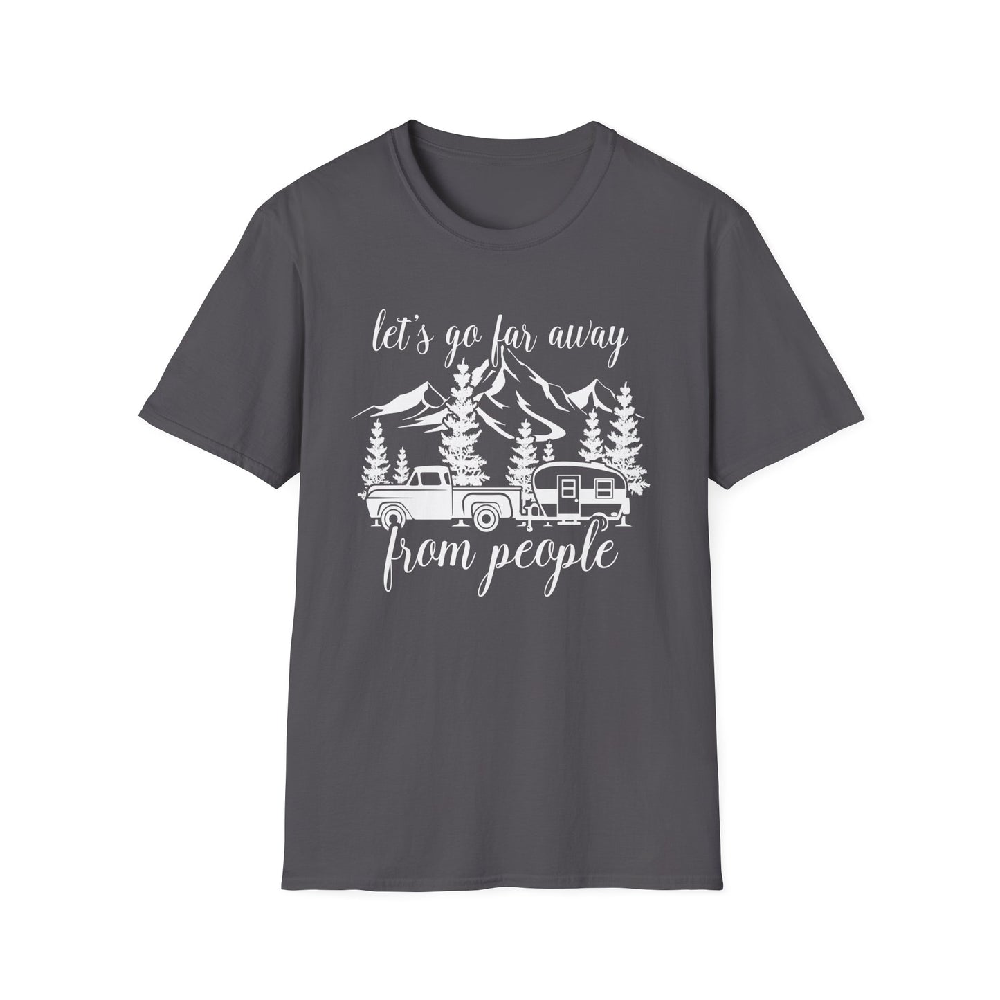 Let's Go Far Away  T-Shirt