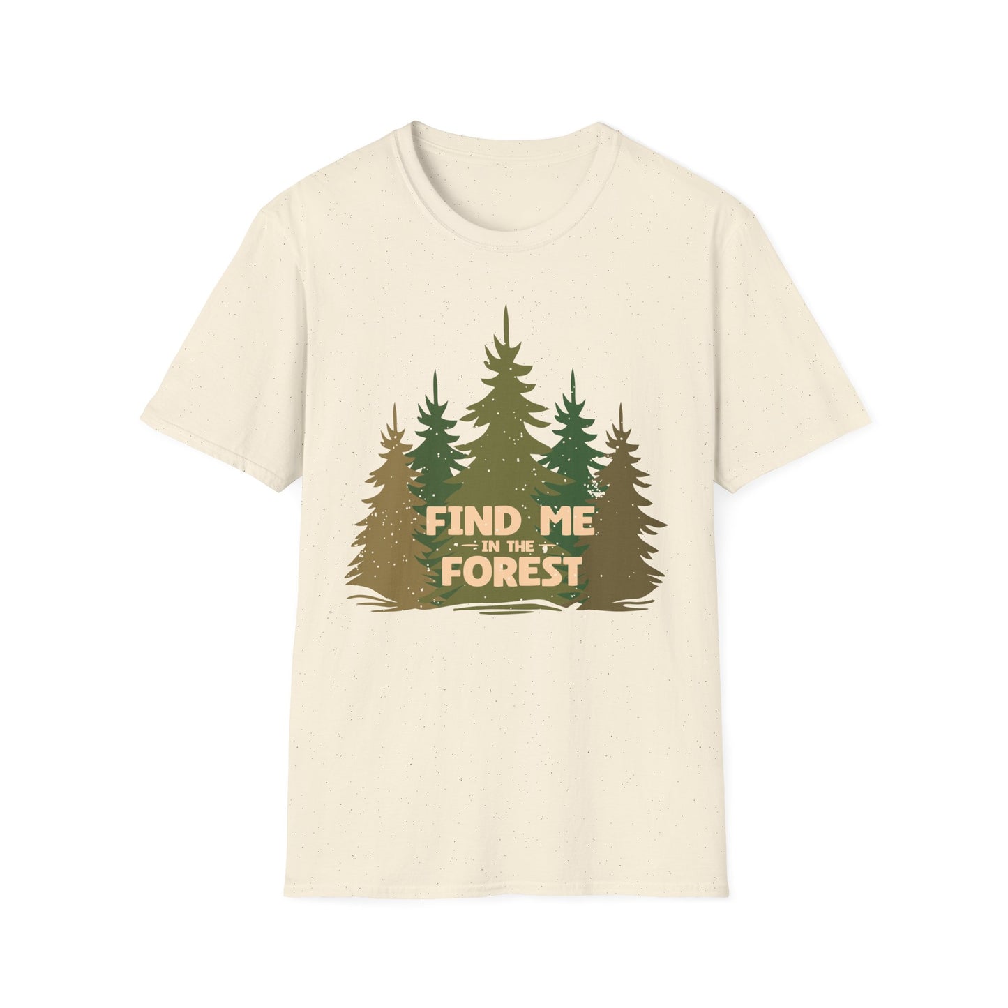 Find me in the Forest T-Shirt