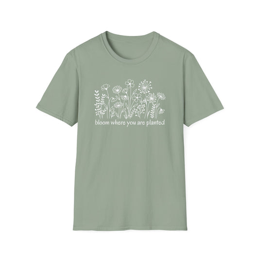 Bloom Where You Are Planted T-Shirt
