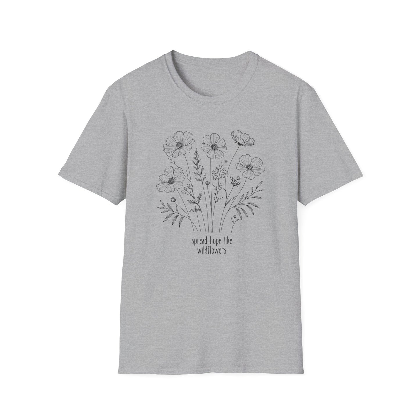 Spread Hope Like Wildflowers T-Shirt