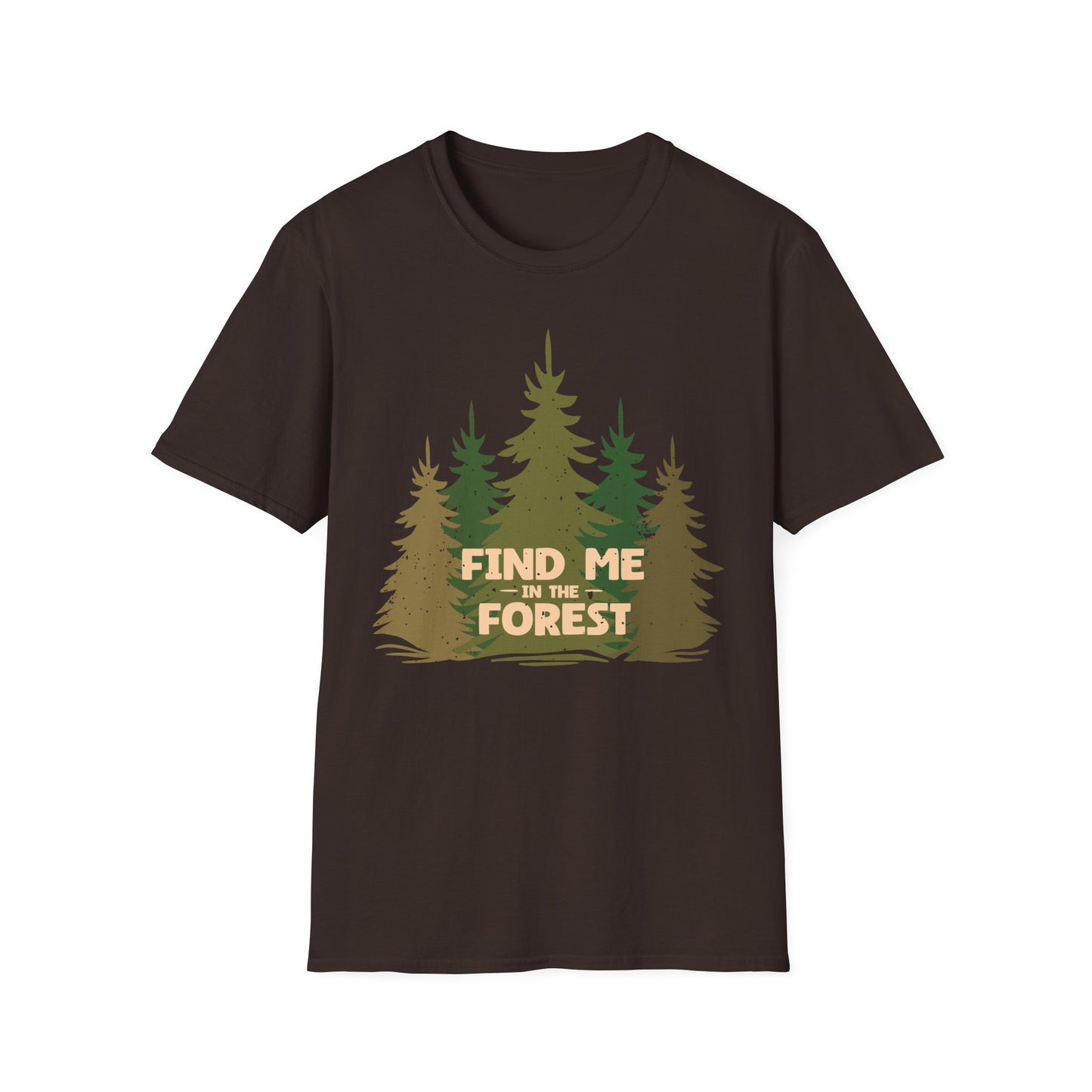 Find me in the Forest T-Shirt