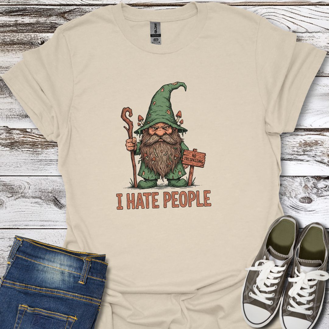 I Hate People  T-Shirt