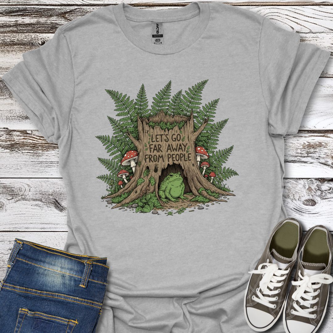 Let's Go Far Away  T-Shirt