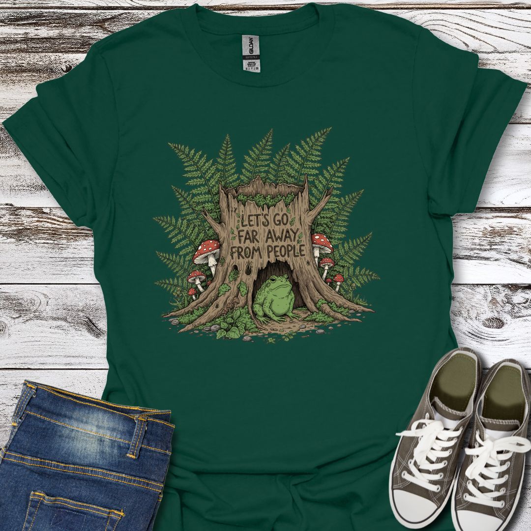 Let's Go Far Away  T-Shirt