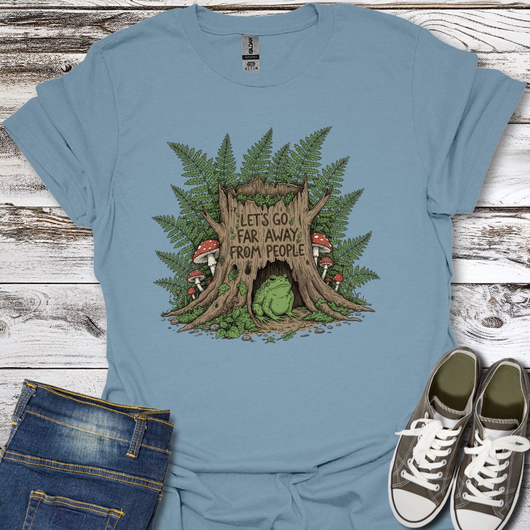 Let's Go Far Away  T-Shirt