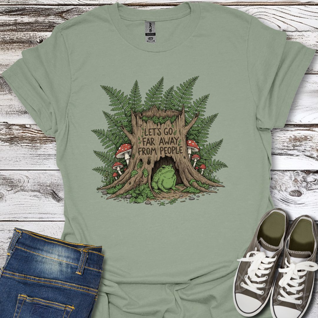 Let's Go Far Away  T-Shirt