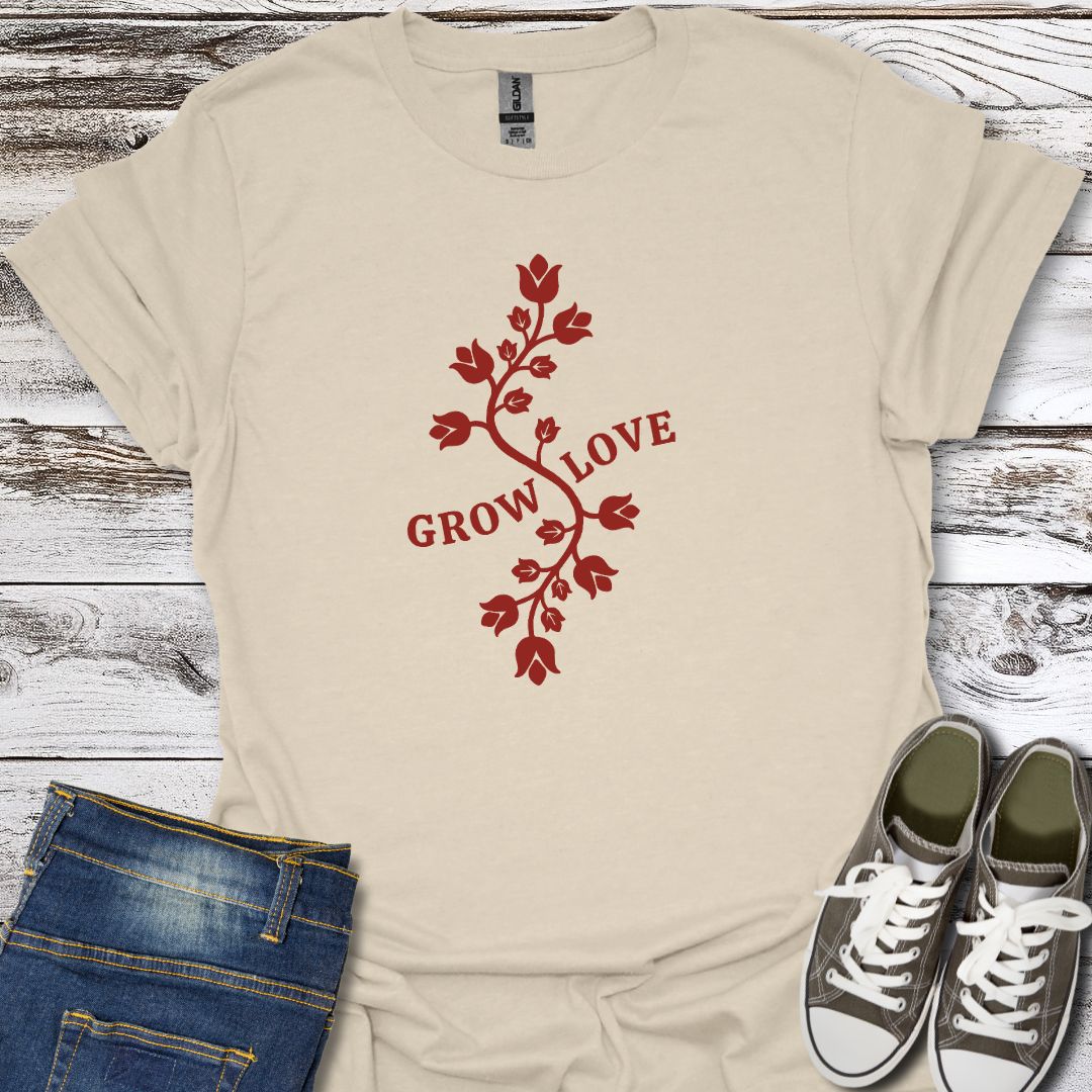 Grow Love T-Shirt