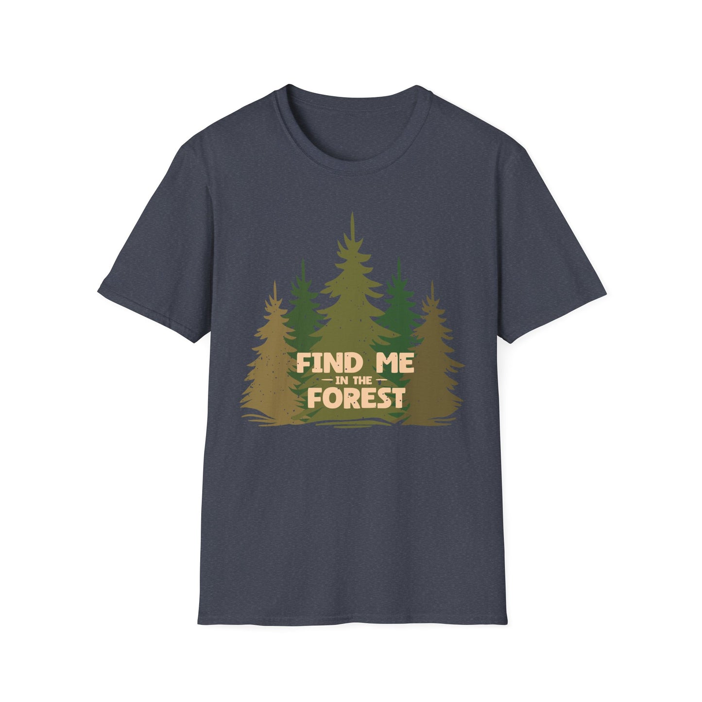 Find me in the Forest T-Shirt