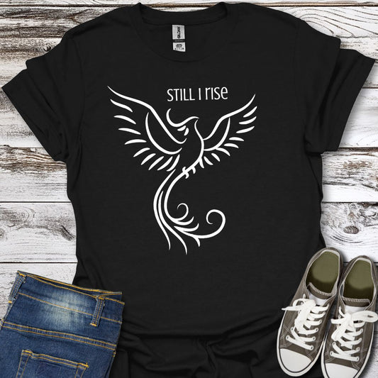 Still I Rise T-Shirt