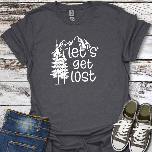 Let's Get Lost T-Shirt