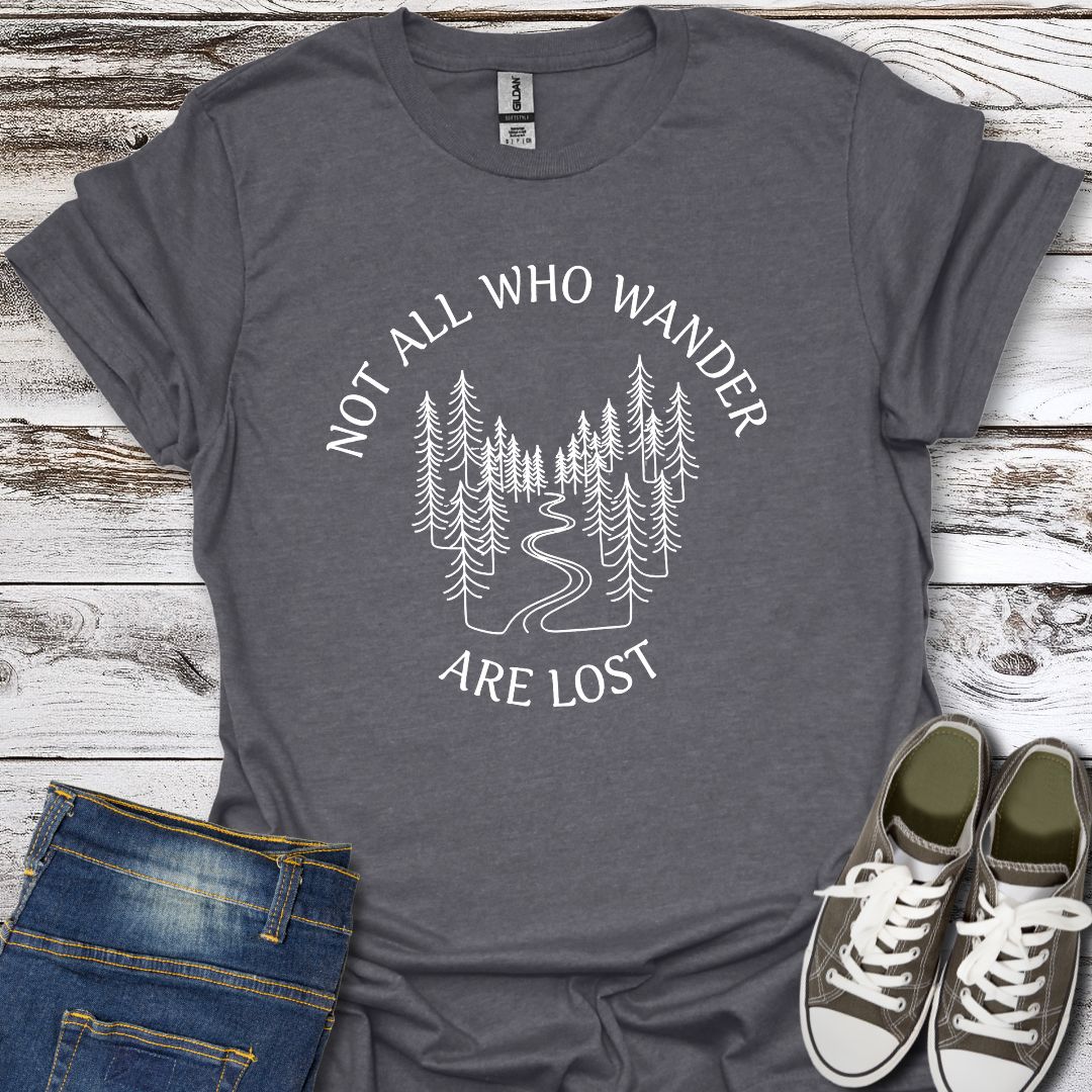 Not all who wander T-Shirt