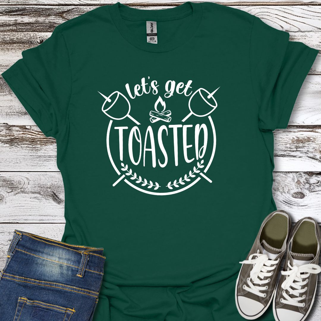 Let's Get Toasted  T-Shirt