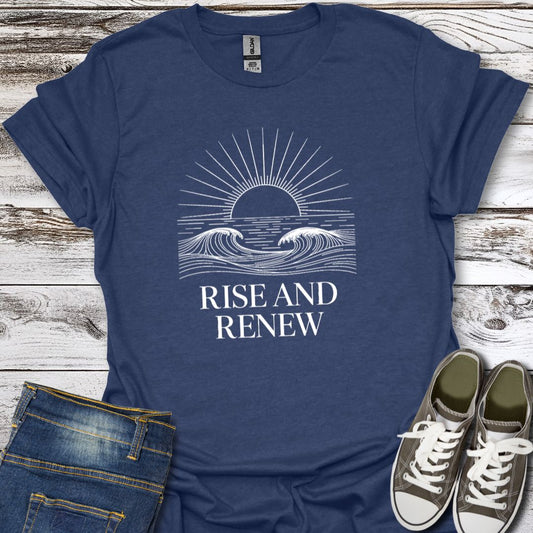 Rise and Renew T-Shirt
