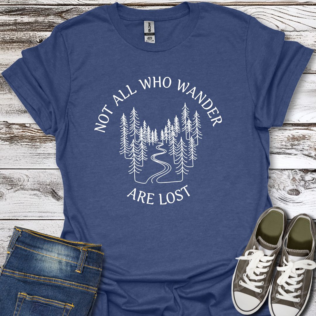 Not all who wander T-Shirt