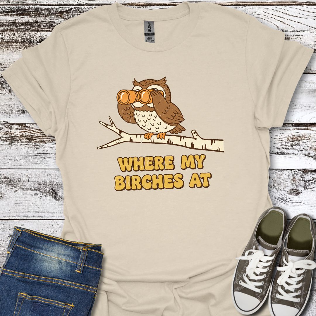 Where My Birtches T-Shirt