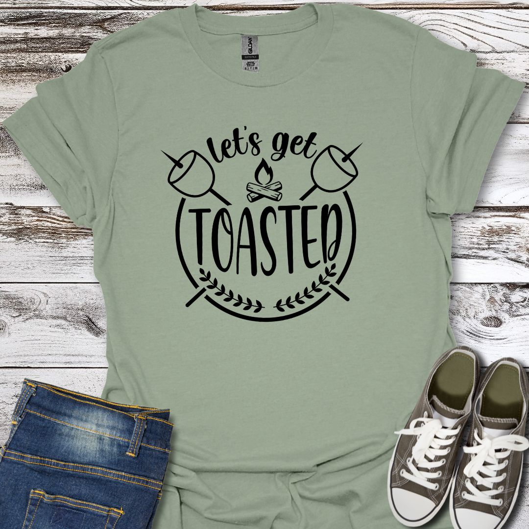 Let's Get Toasted  T-Shirt