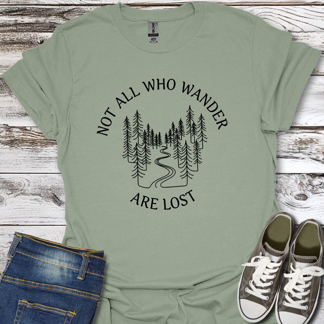 Not all who wander T-Shirt