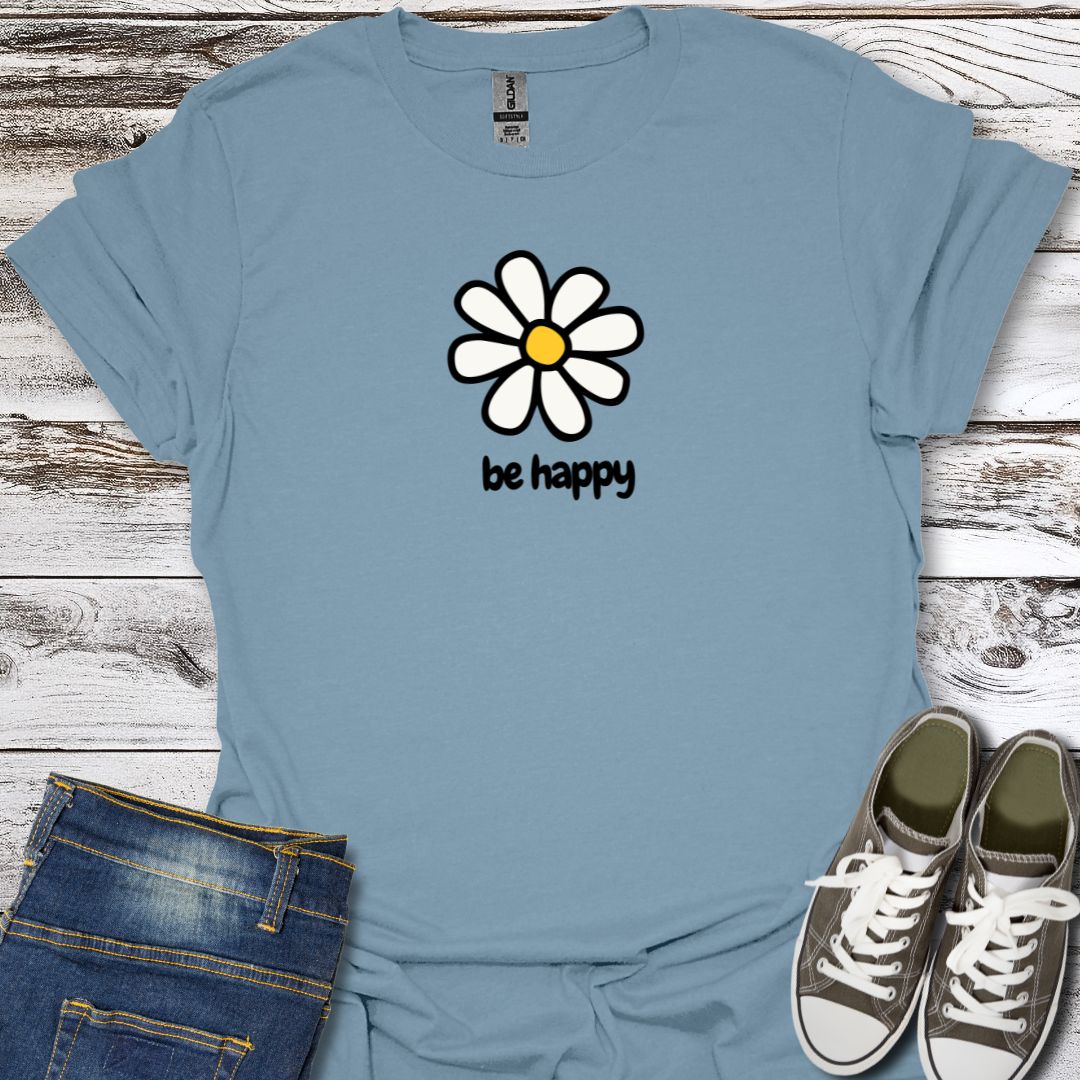 Be Happy T-Shirt