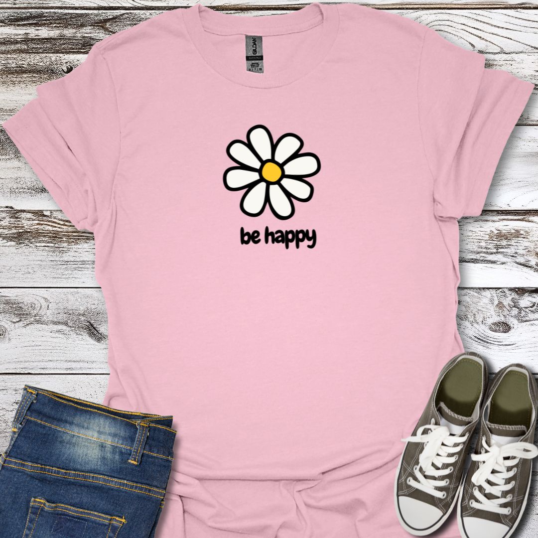 Be Happy T-Shirt